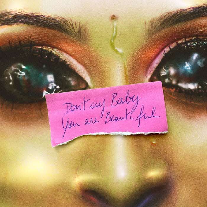 ANOOP/RICHELLE - Don't Cry Baby, You Are Beautiful (Explicit)