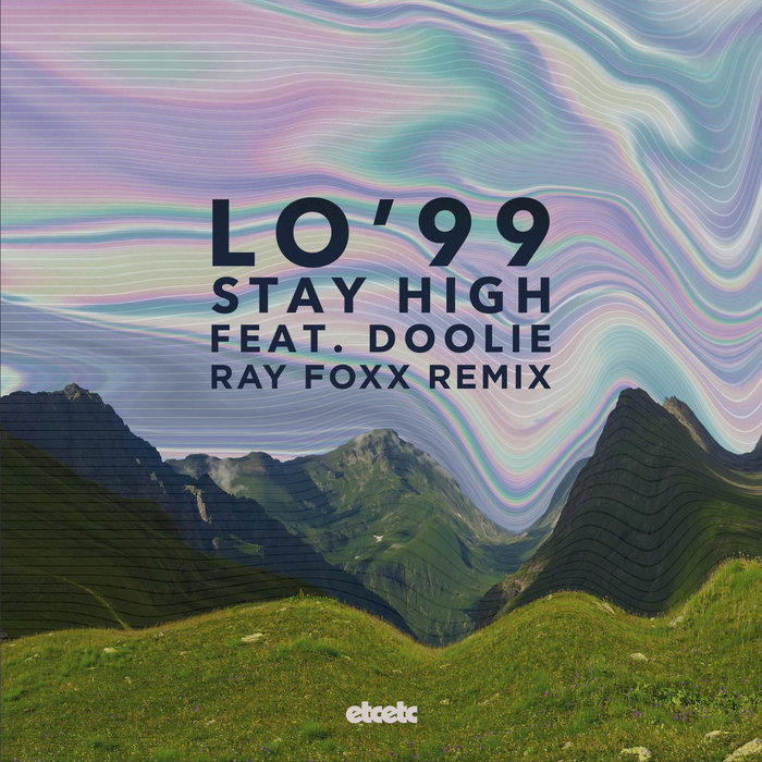 LO'99 feat DOOLIE - Stay High (Ray Foxx Extended Remix)