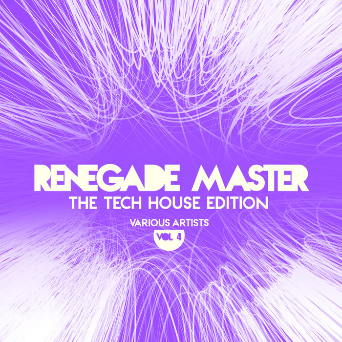 VARIOUS - Renegade Master (The Tech House Edition) Vol 4