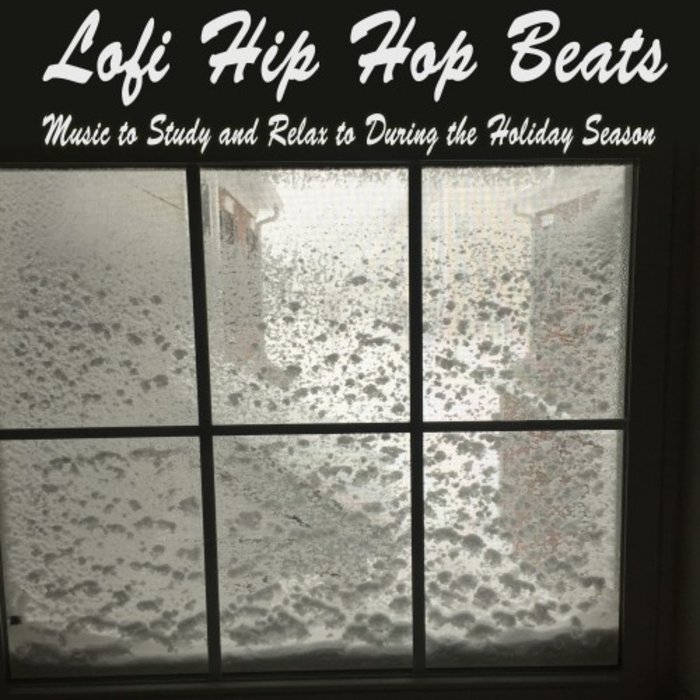 VARIOUS - Lofi Hip Hop Beats - Music to Study and Relax to During the Holiday Season & DJ Mix (Instrumental, Lo-Fi, Chill, Jazz Hip Hop Beats, Easy Listening)