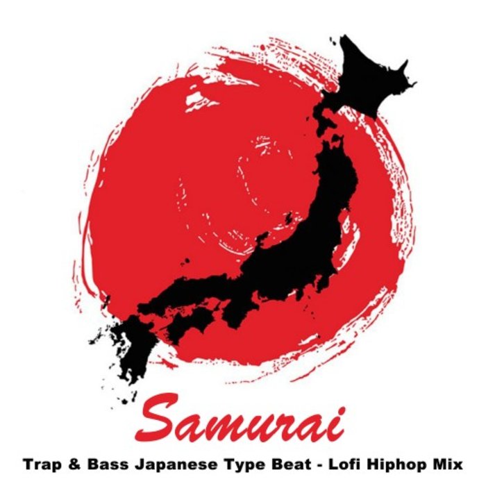 VARIOUS - Samurai Trap & Bass Japanese Type Beat - Lofi Hiphop Mix (The Best And Most Rated Lofi Hip Hop And Chill, Trap & Bass Japanese Type Beats In The Mix)