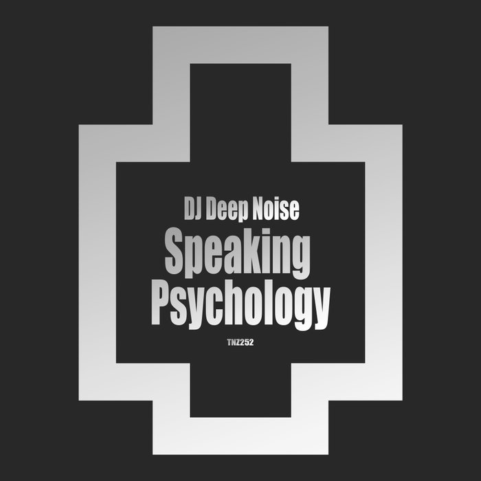 DJ DEEP NOISE - Speaking Psychology