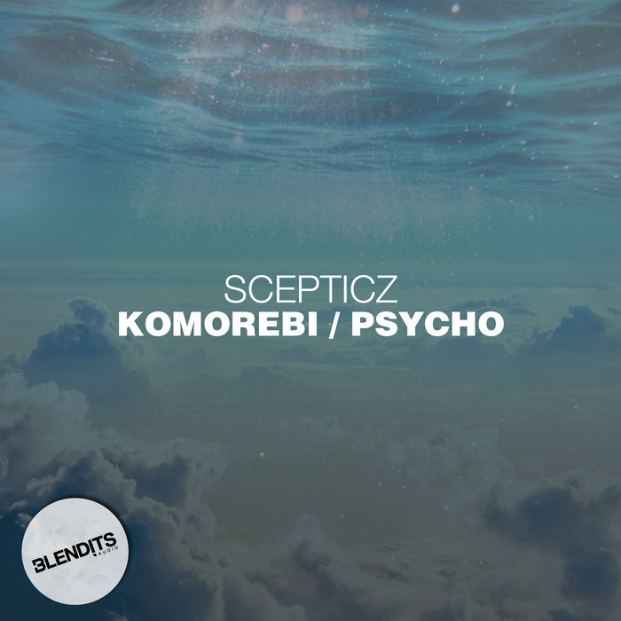 SCEPTICZ/KIKI DE KLERK - Komorebi/Psycho
