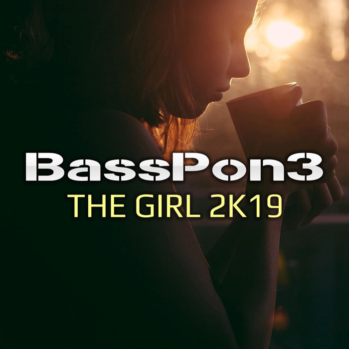 BASSPON3 - The Girl 2019