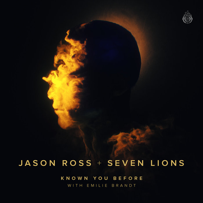 JASON ROSS/SEVEN LIONS with EMILIE BRANDT - Known You Before