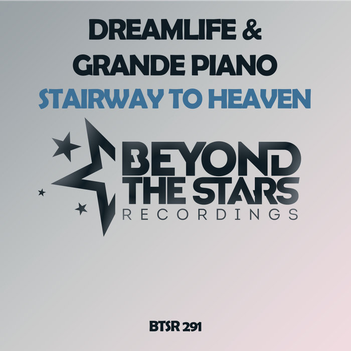 DREAMLIFE/GRANDE PIANO - Stairway To Heaven