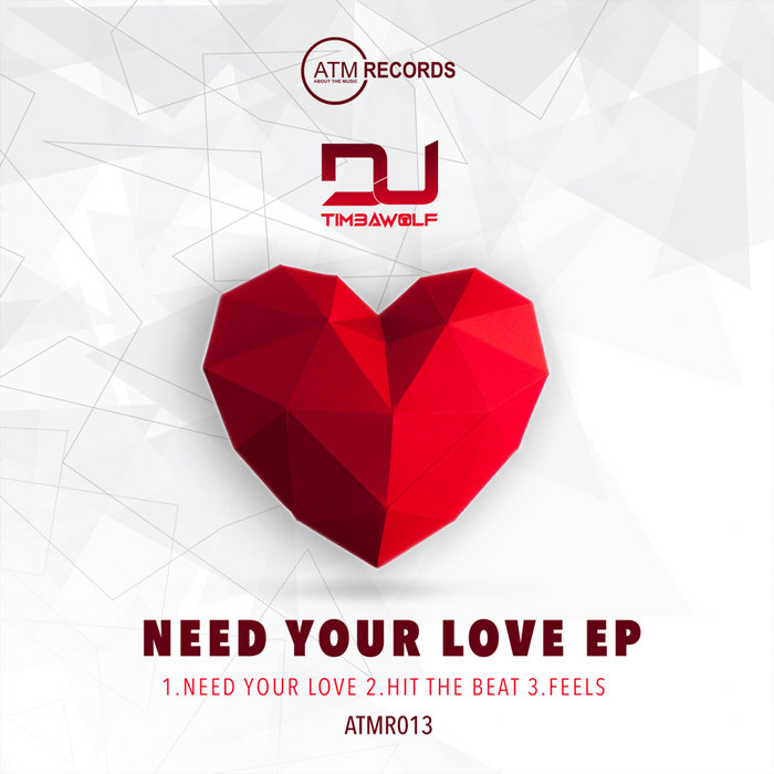 DJ TIMBAWOLF - Need Your Love EP