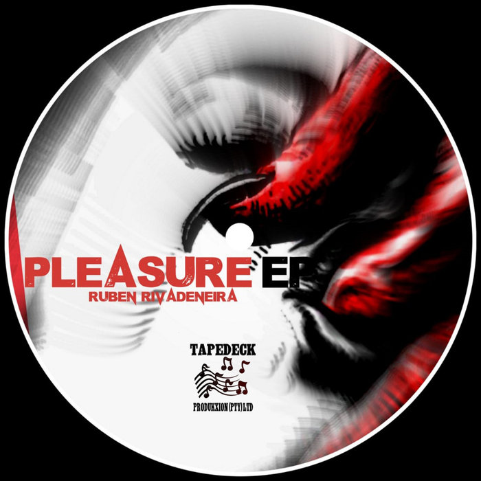 RUBEN RIVADENEIRA - Pleasure EP