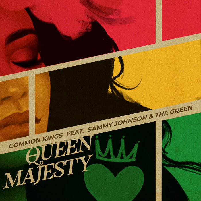 Common Kings feat Sammy Johnson/The Green - Queen Majesty