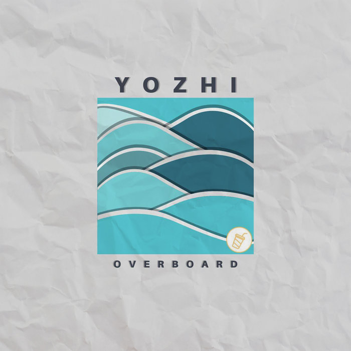 YOZHI - Overboard