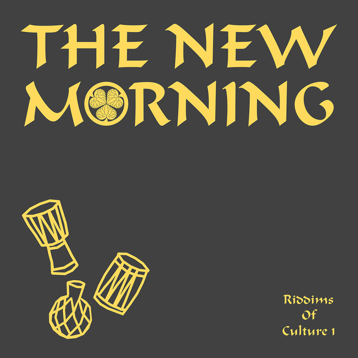 THE NEW MORNING - Riddims Of Culture 1