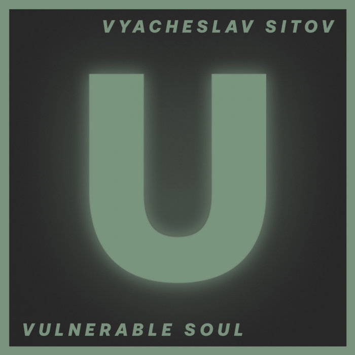 VYACHESLAV SITOV - Vulnerable Soul