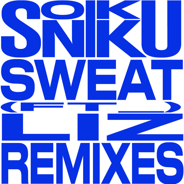 SONIKKU feat LIZ - Sweat Remixes