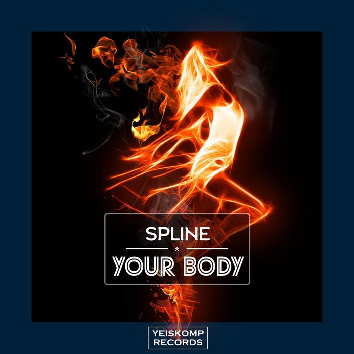 SPLINE - Your Body