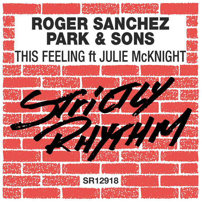 Roger Sanchez/Park & Sons feat Julie McKnight - This Feeling