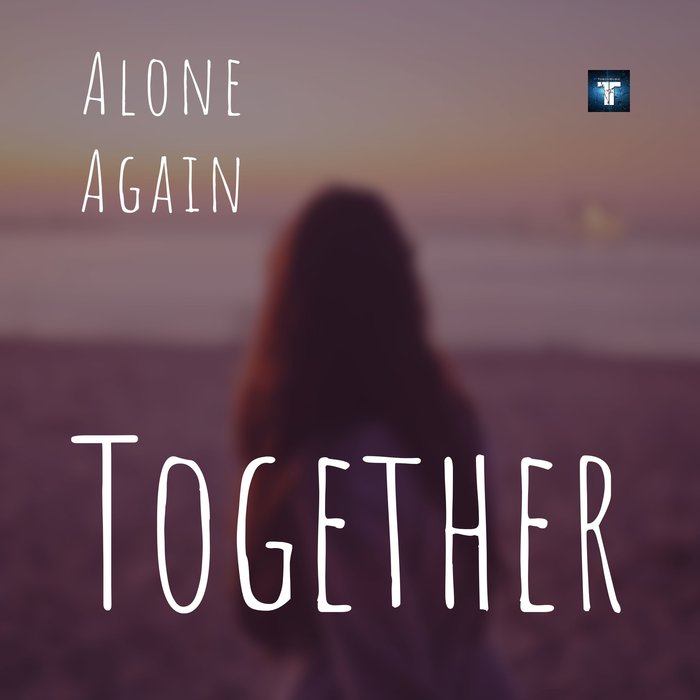 ALONE AGAIN - Together