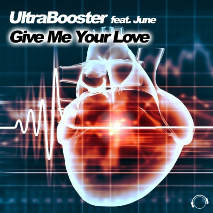 UltraBooster feat. June - Give Me Your Love