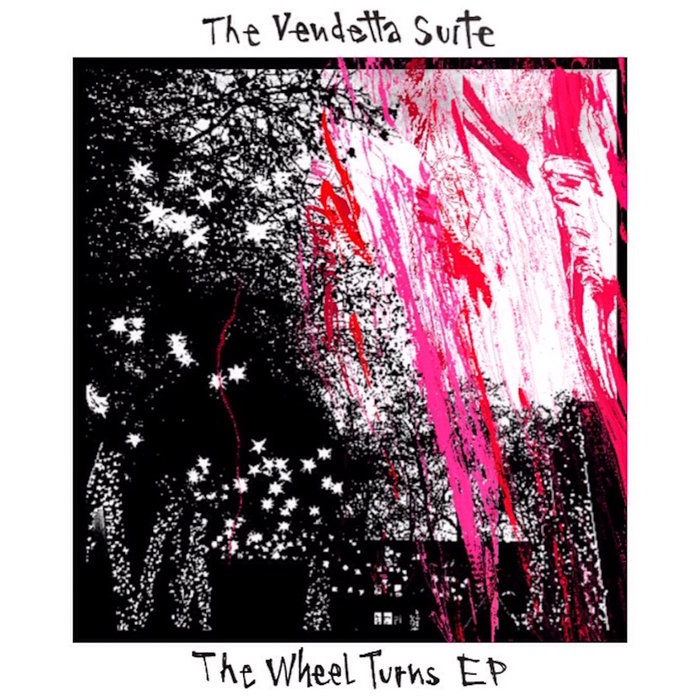 THE VENDETTA SUITE - The Wheel Turns EP