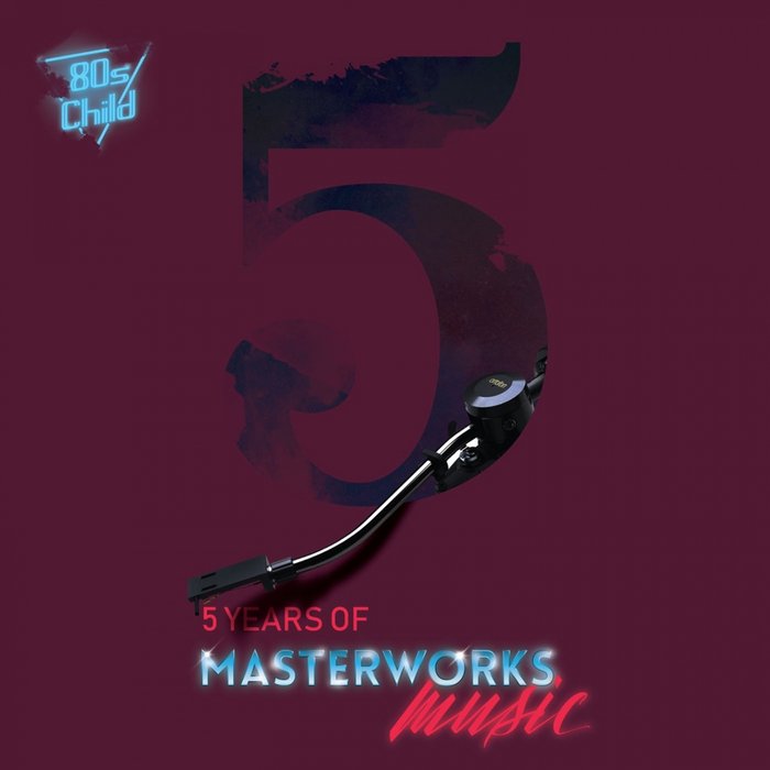 VARIOUS - 5 Years Of Masterworks Music