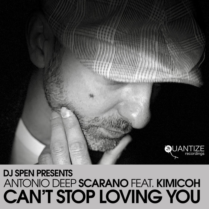 ANTONIO DEEP SCARANO feat KIMICOH - Can't Stop Loving You