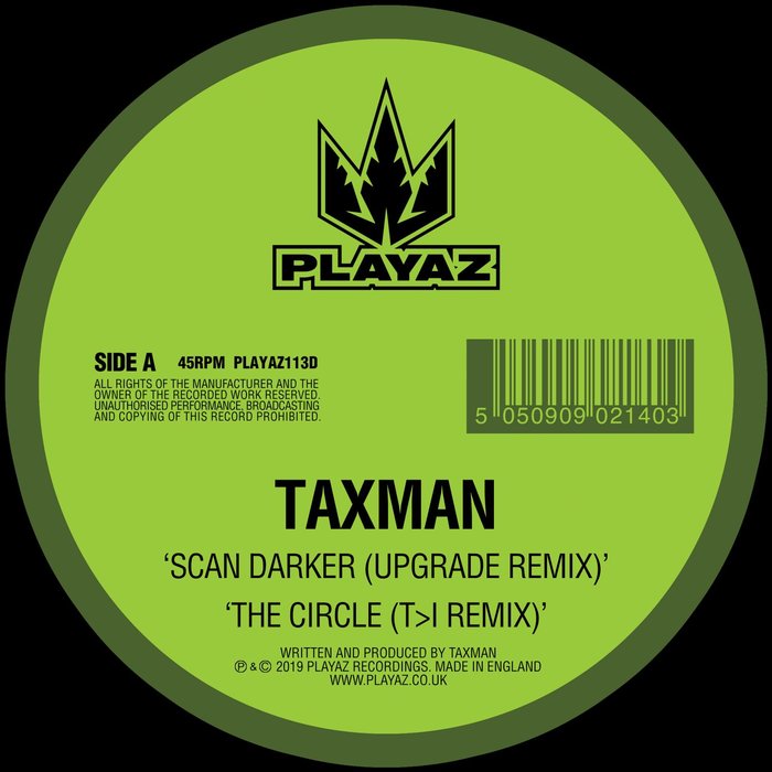 TAXMAN - Scan Darker (Upgrade Remix)/The Circle (T>I Remix)