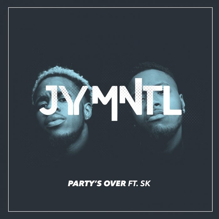 JY MNTL feat SK - Party's Over