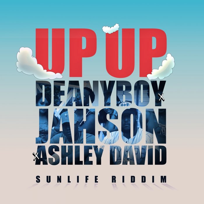 DEANYBOY feat JAHSON/ASHLEY DAVID - Up Up