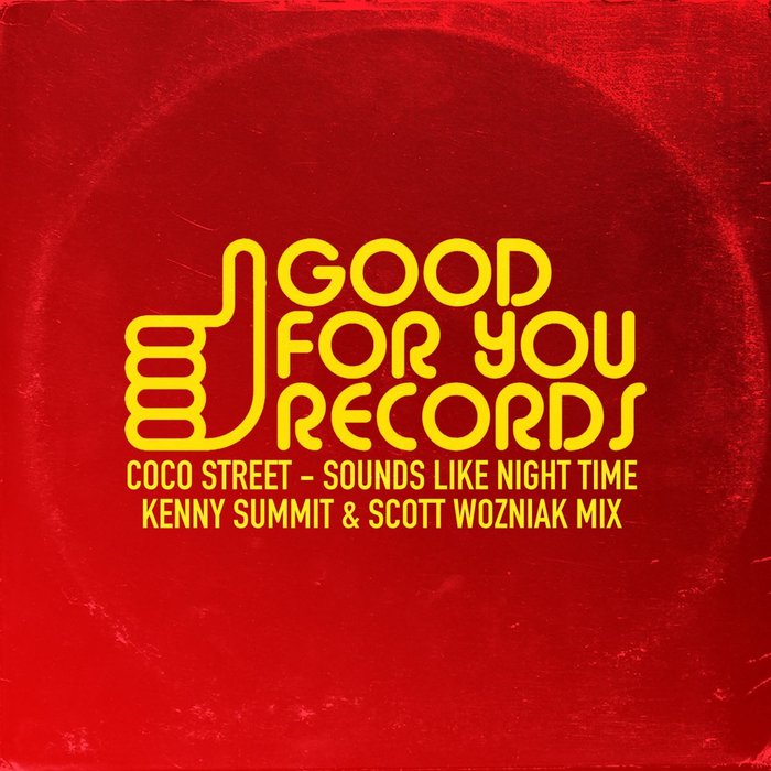 COCO STREET/KENNY SUMMIT/SCOTT WOZNIAK - Feels Like Night Time