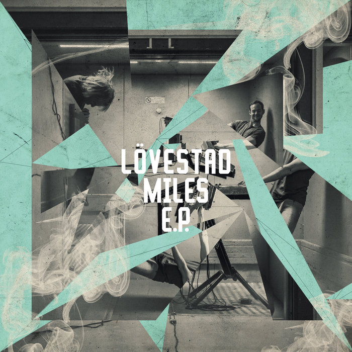 LOVESTAD - Miles EP