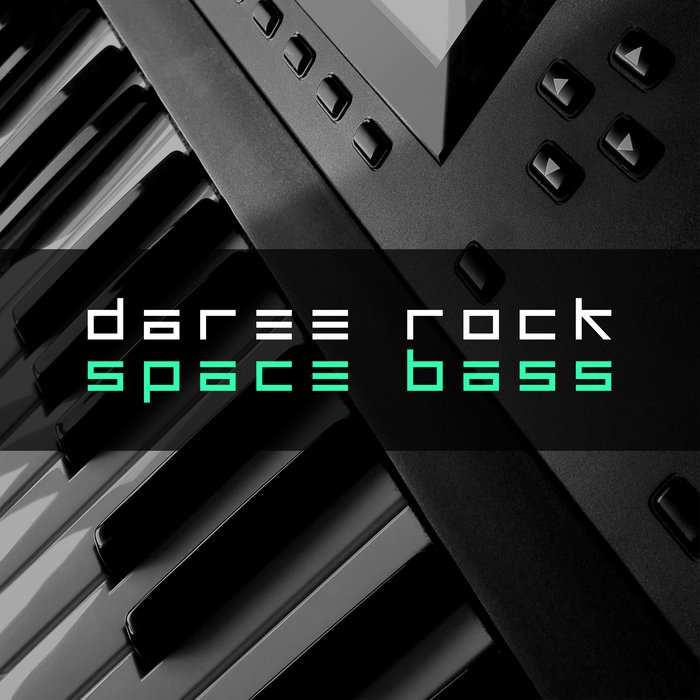 DAREE ROCK - Space Bass