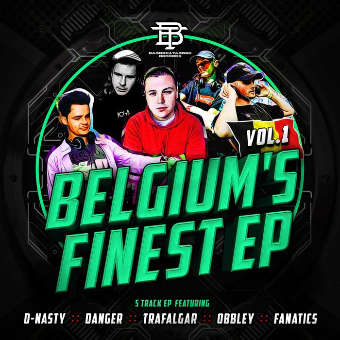 D-NASTY/DANGER/TRAFALGAR/OBBLEY/FANATICS - Belgium's Finest Vol 1