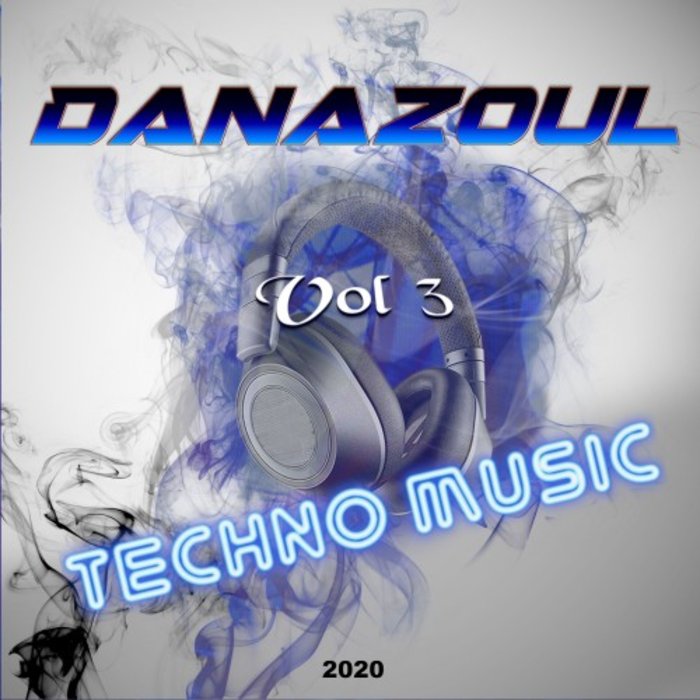 DANAZOUL - Techno Music Vol 3