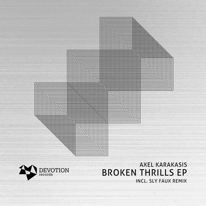 AXEL KARAKASIS - Broken Thrills EP