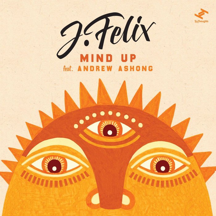J-FELIX feat ANDREW ASHONG - Mind Up