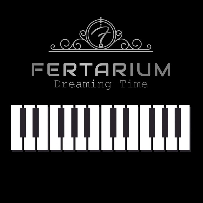 FERTARIUM - Dreaming Time