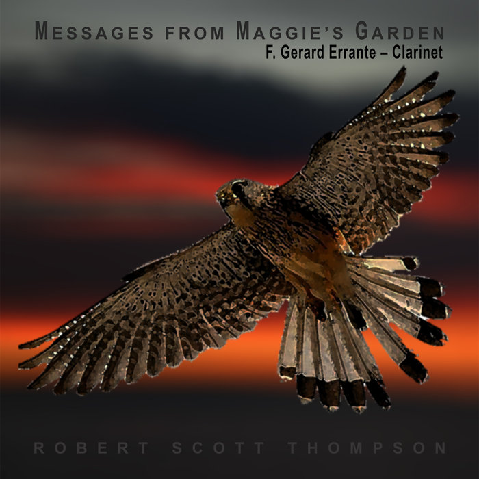 ROBERT SCOTT THOMPSON/F GERARD ERRANTE - Messages From Maggie's Garden