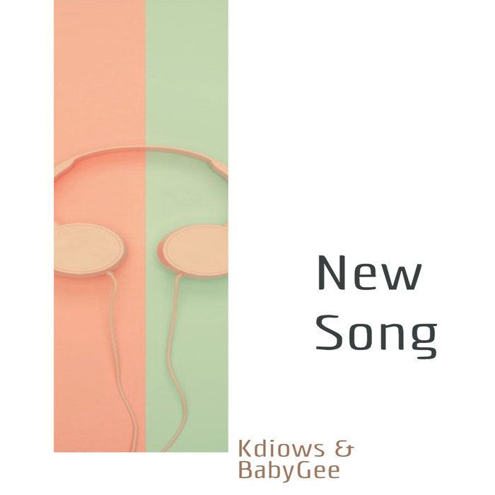 KDIOWS & BABYGEE - New Song