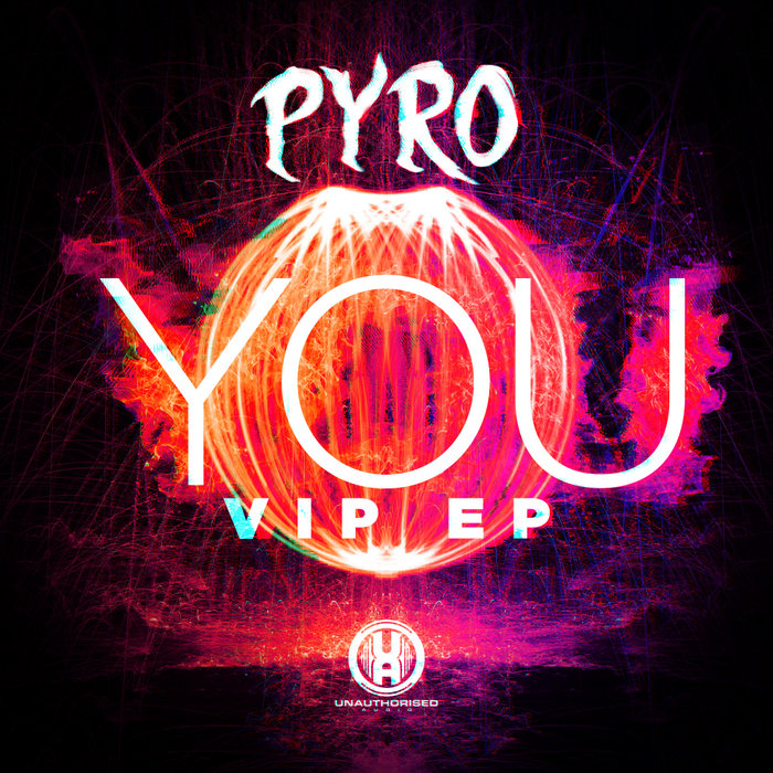 You VIP EP by Pyro on MP3, WAV, FLAC, AIFF & ALAC at Juno Download