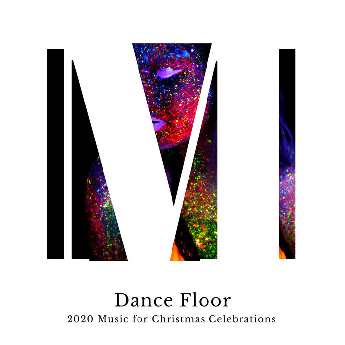 VARIOUS - Dance Floor - 2020 Music For Christmas Celebrations