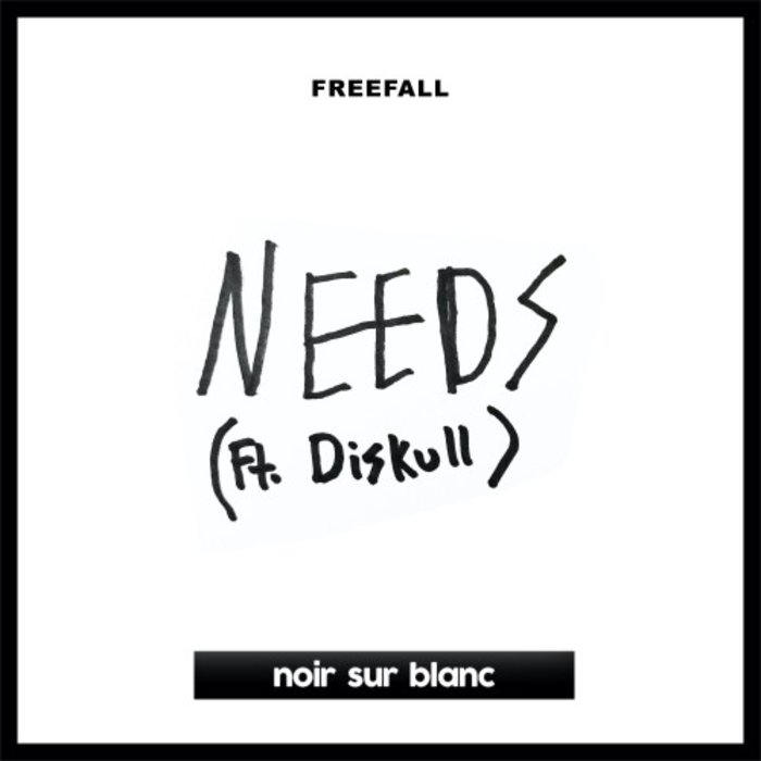 FREEFALL feat DISKULL - Needs