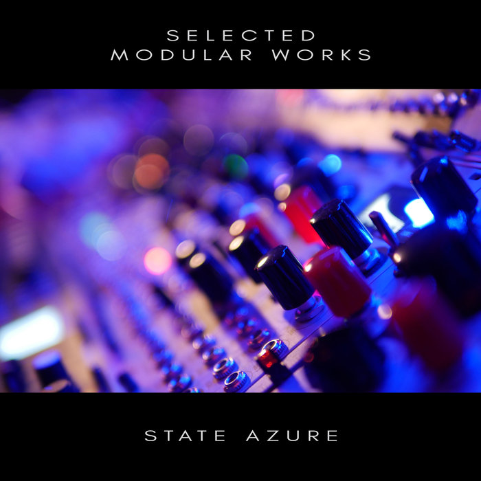 STATE AZURE - Selected Modular Works