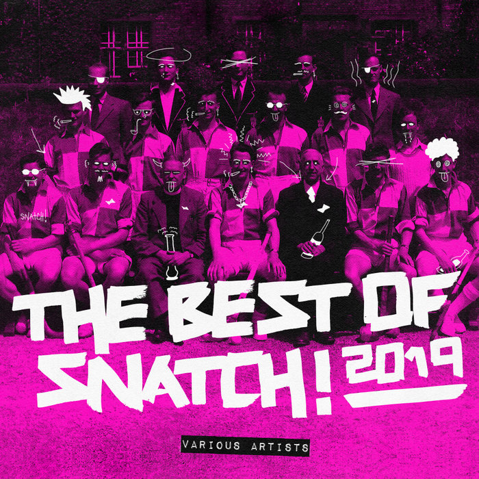 VARIOUS - The Best Of Snatch! 2019