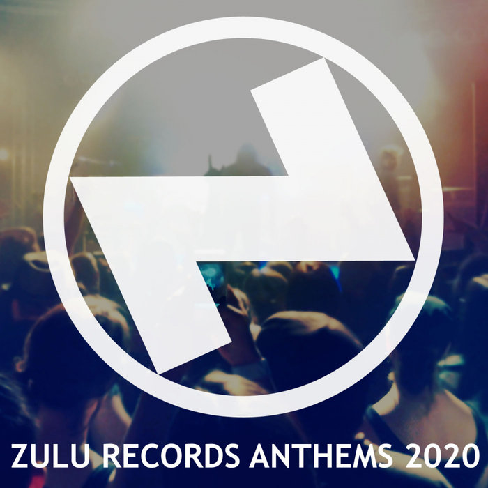 VARIOUS - ZULU Records Anthems 2020