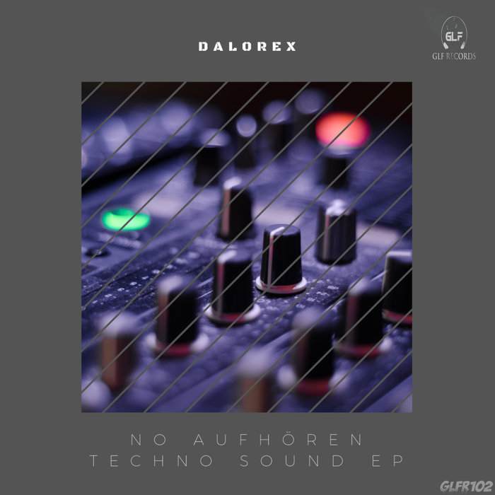 DALOREX - No Aufhoren Techno Sound EP
