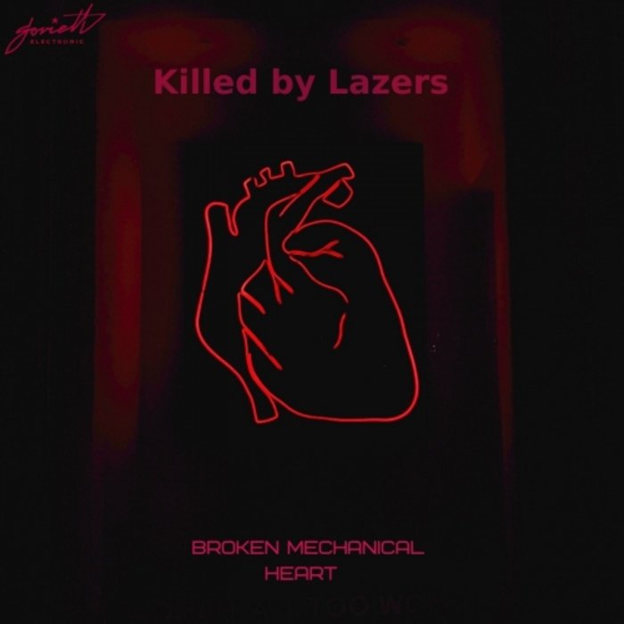 KILLED BY LAZERS - Broken Mechanical Heart