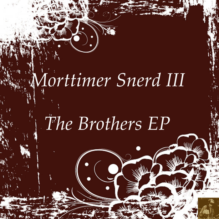 MORTTIMER SNERD III - The Brothers EP