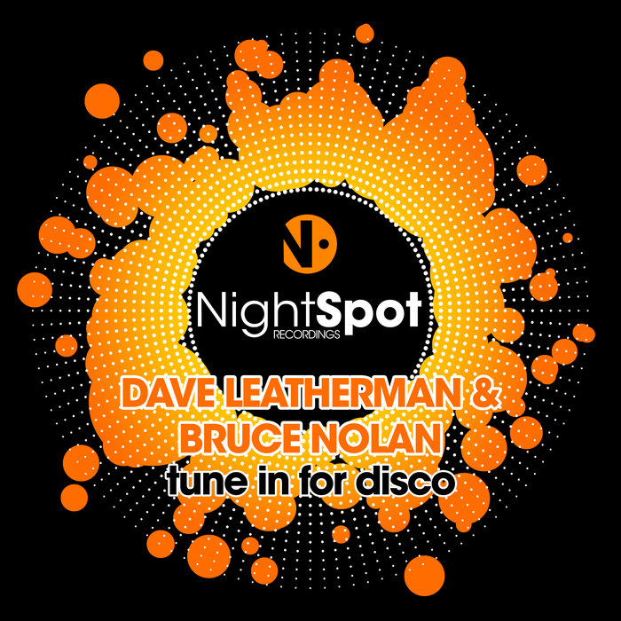 DAVE LEATHERMAN & BRUCE NOLAN - Tune In For Disco