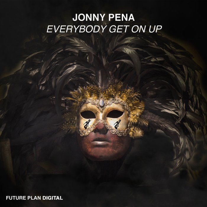 JONNY PENA - Everybody Get On Up