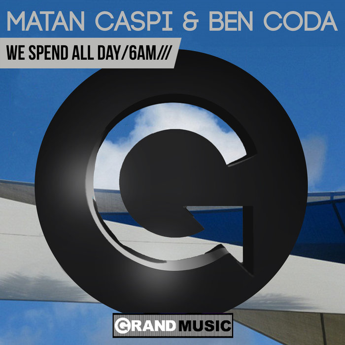 BEN CODA & MATAN CASPI - All Day 6am EP
