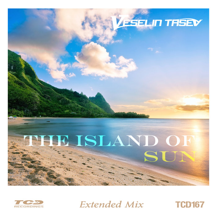 VESELIN TASEV - The Island Of Sun (Extended Mix)